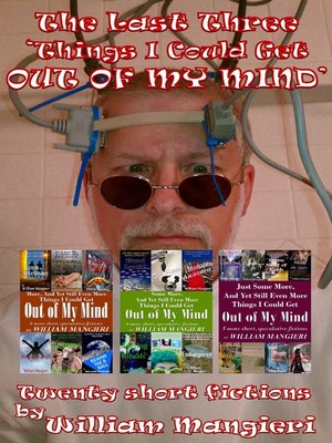 cover image of The Last Three 'Things I Could Get Out of My Mind'